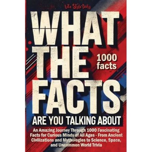 What the Facts Are You Talking About: An Amazing Journey Through 1000 Fascinatin - Picture 1 of 1